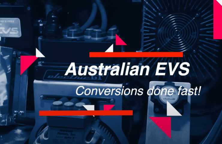 Australian EVS Conversions done fast!